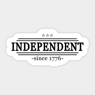 America Independent since 1776 Sticker